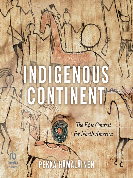 Title details for Indigenous Continent by Pekka Hamalainen - Wait list